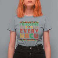I’m Rooting for Every HBCU T Shirt For Women Pan African Pride College Support Statement