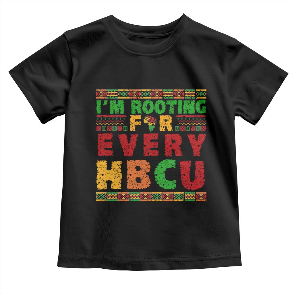 I’m Rooting for Every HBCU Toddler T Shirt Pan African Pride College Support Statement