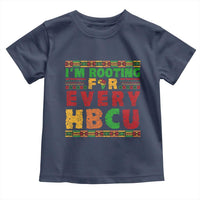 I’m Rooting for Every HBCU Toddler T Shirt Pan African Pride College Support Statement