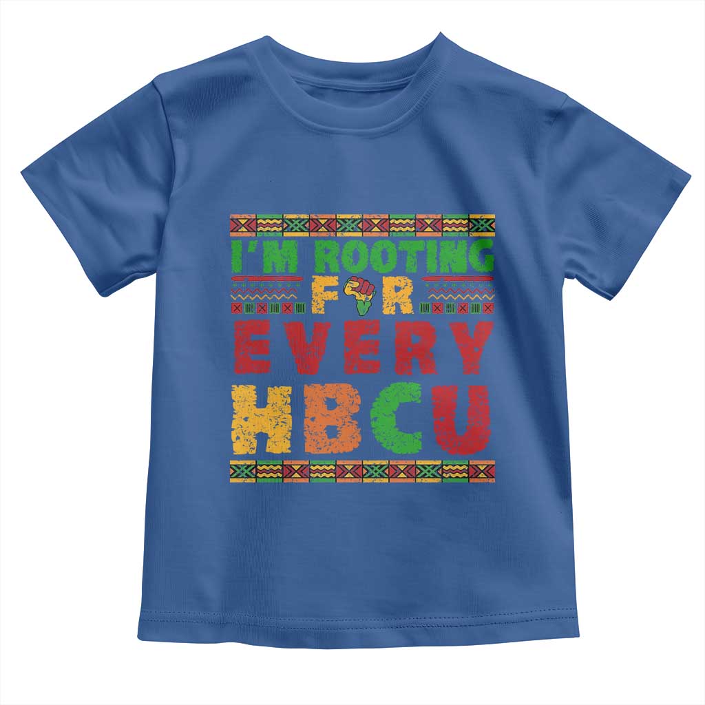 I’m Rooting for Every HBCU Toddler T Shirt Pan African Pride College Support Statement