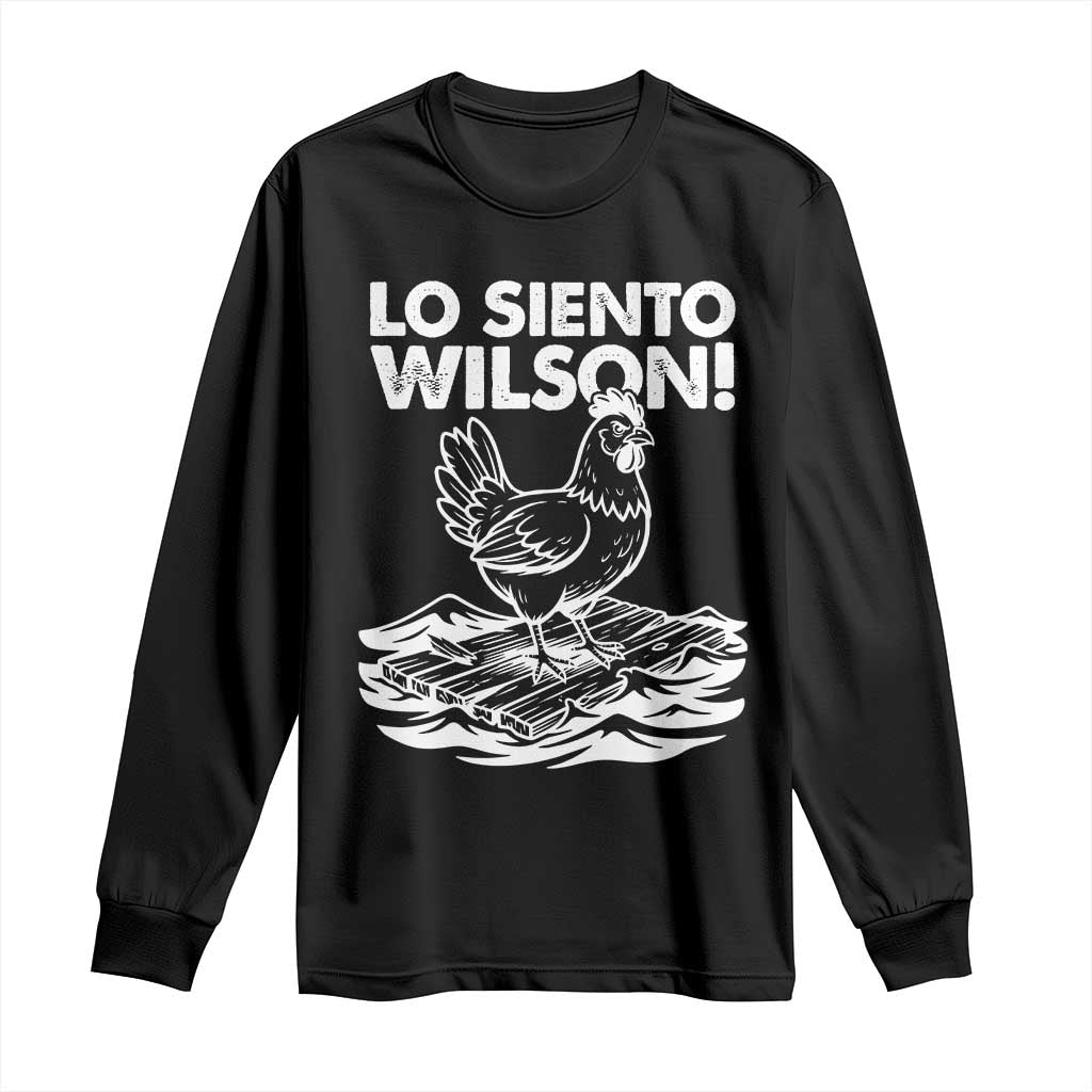 Lo Siento Wilson Funny Chicken Floating Meme Long Sleeve Shirt Viral Rooster Spanish Apology Trend