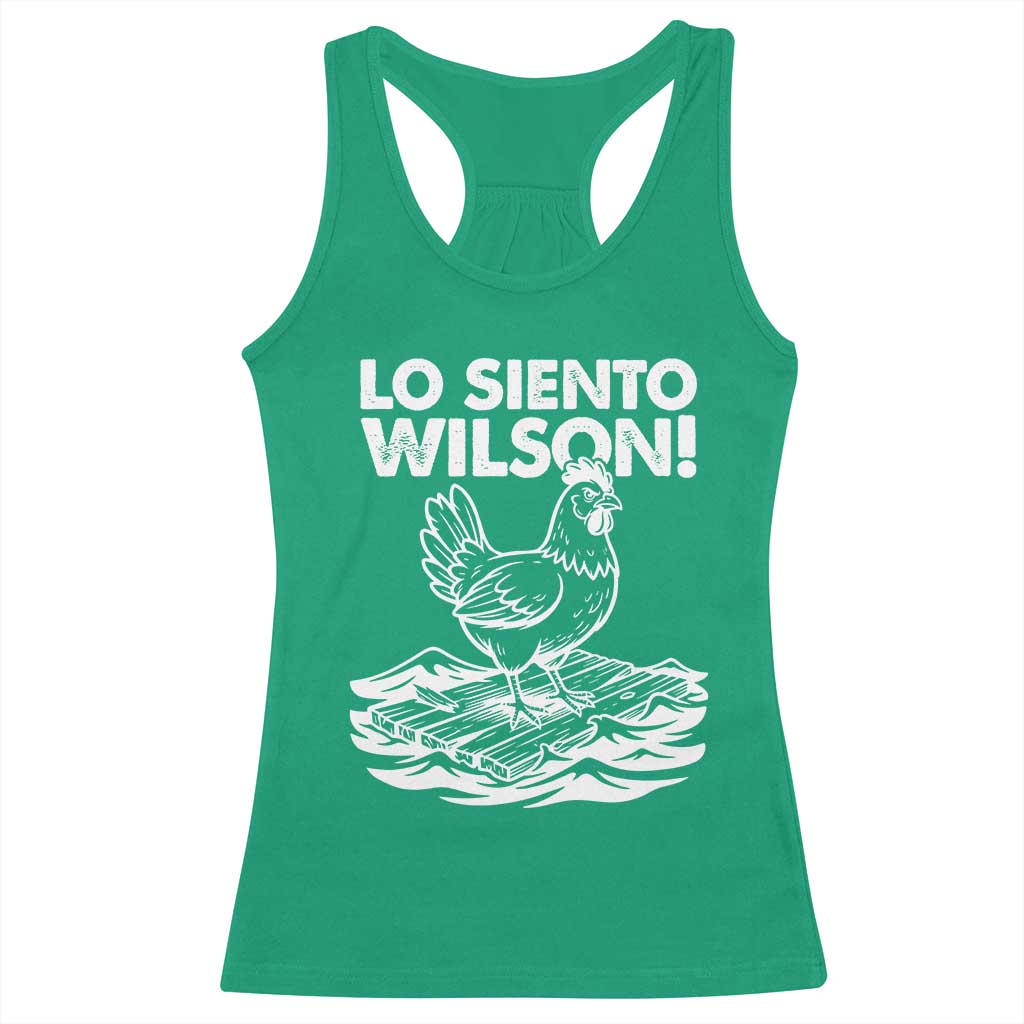 Lo Siento Wilson Funny Chicken Floating Meme Racerback Tank Top Viral Rooster Spanish Apology Trend