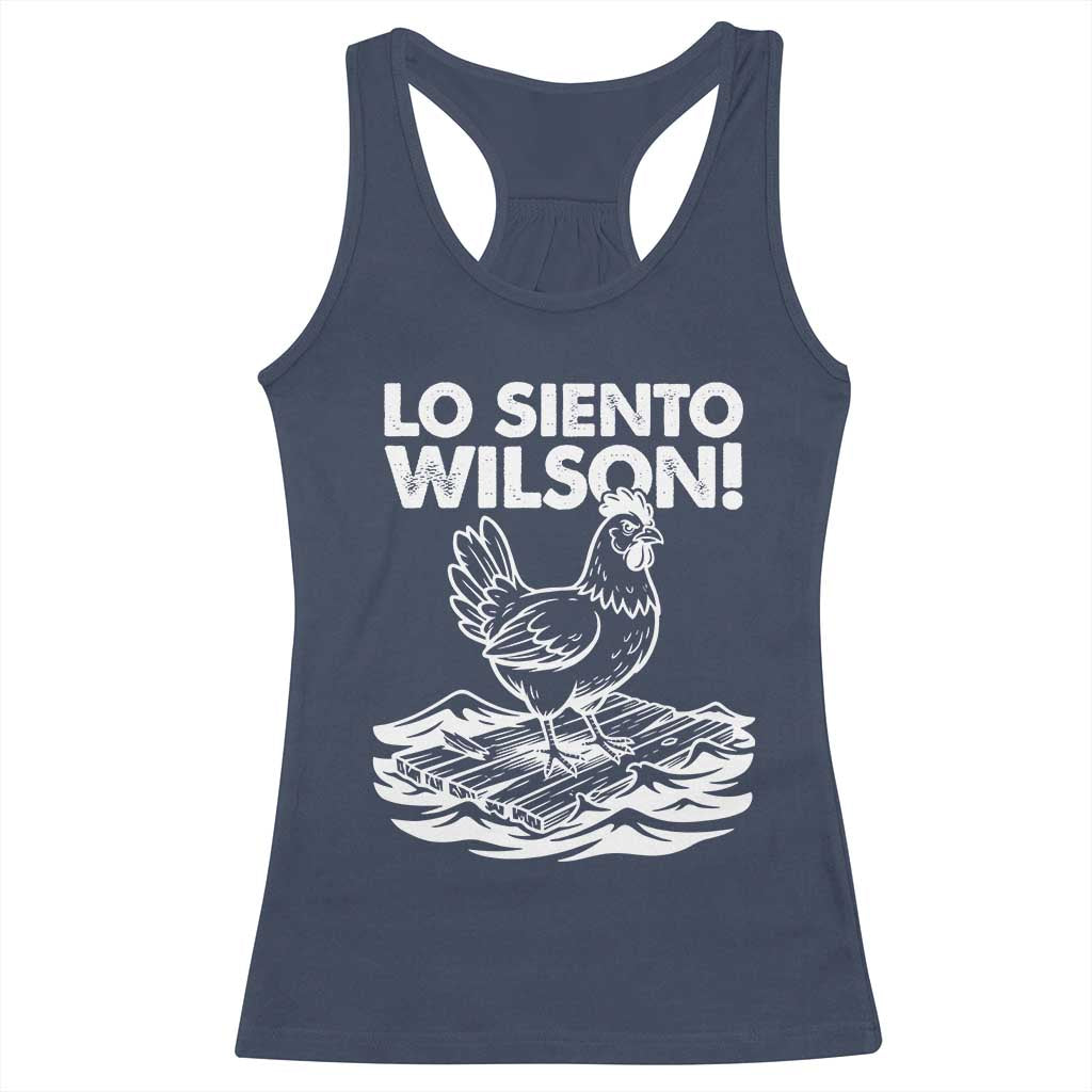 Lo Siento Wilson Funny Chicken Floating Meme Racerback Tank Top Viral Rooster Spanish Apology Trend