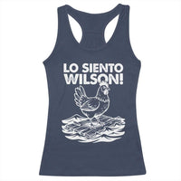 Lo Siento Wilson Funny Chicken Floating Meme Racerback Tank Top Viral Rooster Spanish Apology Trend