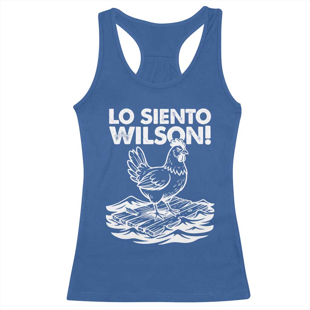 Lo Siento Wilson Funny Chicken Floating Meme Racerback Tank Top Viral Rooster Spanish Apology Trend