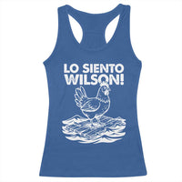 Lo Siento Wilson Funny Chicken Floating Meme Racerback Tank Top Viral Rooster Spanish Apology Trend