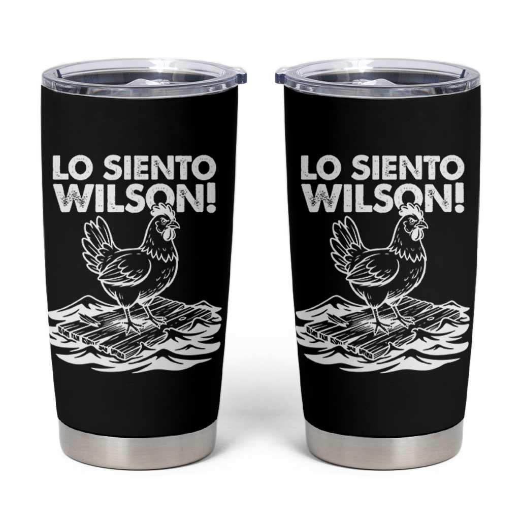 Lo Siento Wilson Funny Chicken Floating Meme Tumbler Cup Viral Rooster Spanish Apology Trend
