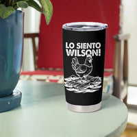 Lo Siento Wilson Funny Chicken Floating Meme Tumbler Cup Viral Rooster Spanish Apology Trend