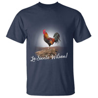 Lo Siento Wilson Funny Chicken Floating Meme T Shirt Dramatic Rooster Parody Spanish Apology
