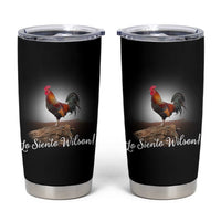 Lo Siento Wilson Funny Chicken Floating Meme Tumbler Cup Dramatic Rooster Parody Spanish Apology