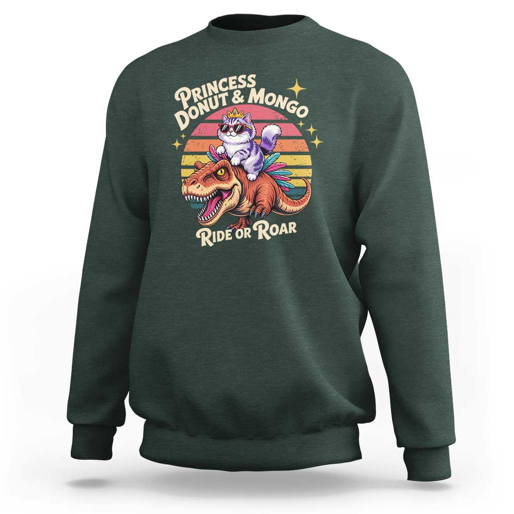 Princess Donut and Mongo Ride or Roar Sweatshirt Funny Cat Riding Dinosaur Retro Sunset