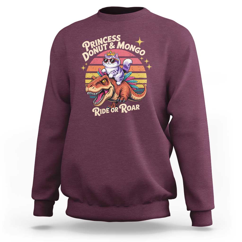Princess Donut and Mongo Ride or Roar Sweatshirt Funny Cat Riding Dinosaur Retro Sunset
