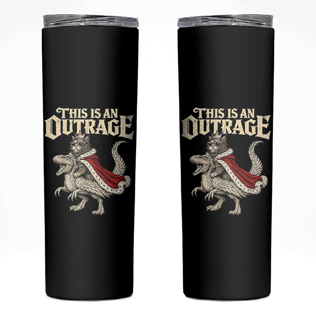 This Is an Outrage Royal Cat Skinny Tumbler Funny Princess Cat Riding Dragon Fantasy