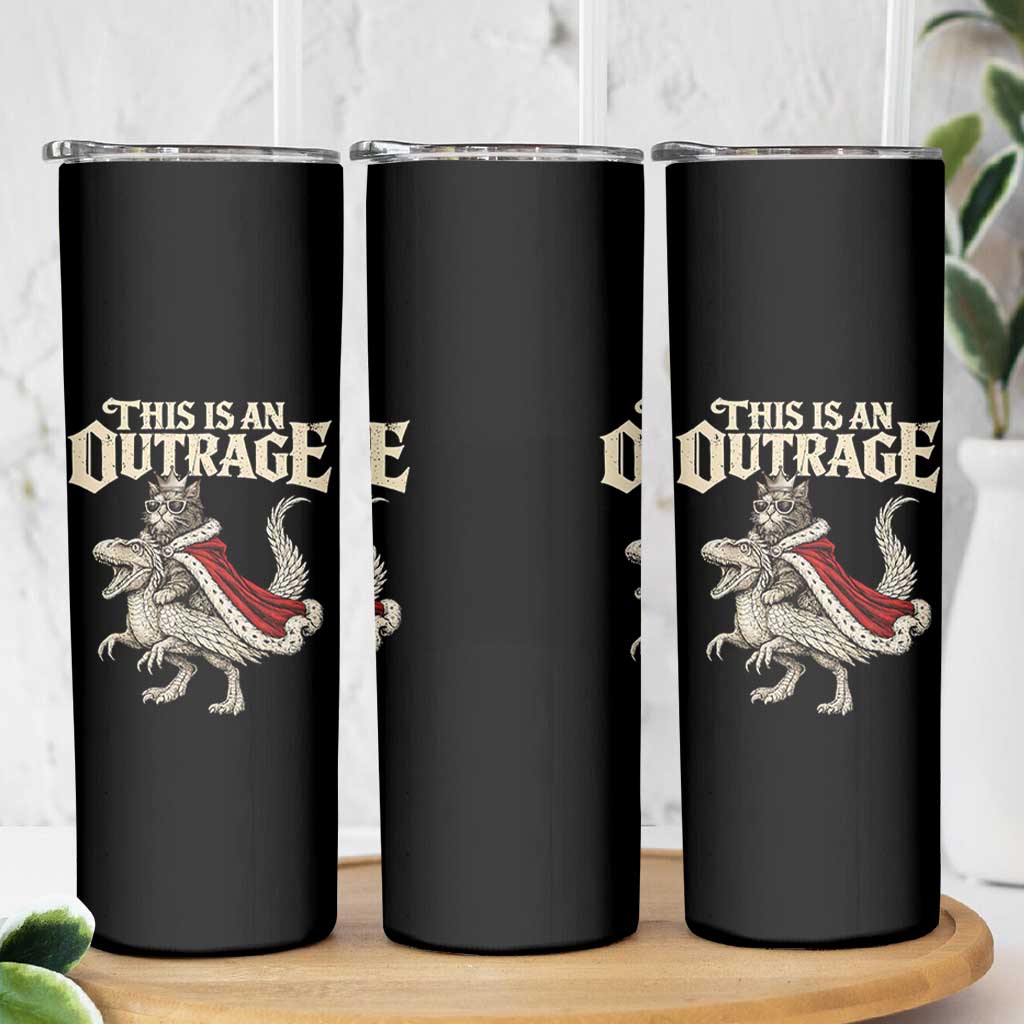 This Is an Outrage Royal Cat Skinny Tumbler Funny Princess Cat Riding Dragon Fantasy