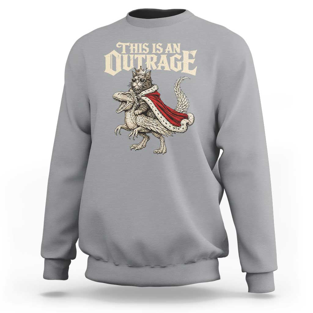 This Is an Outrage Royal Cat Sweatshirt Funny Princess Cat Riding Dragon Fantasy
