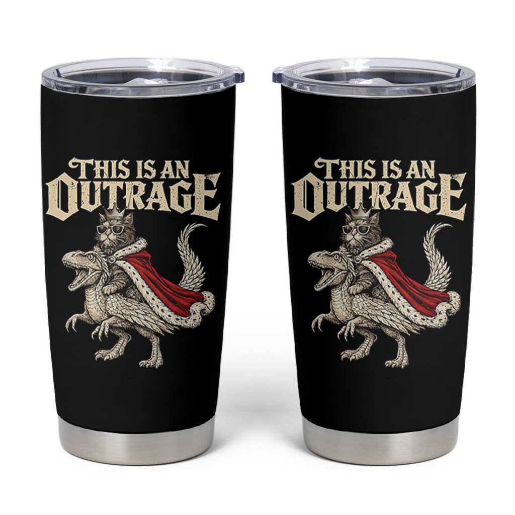 This Is an Outrage Royal Cat Tumbler Cup Funny Princess Cat Riding Dragon Fantasy