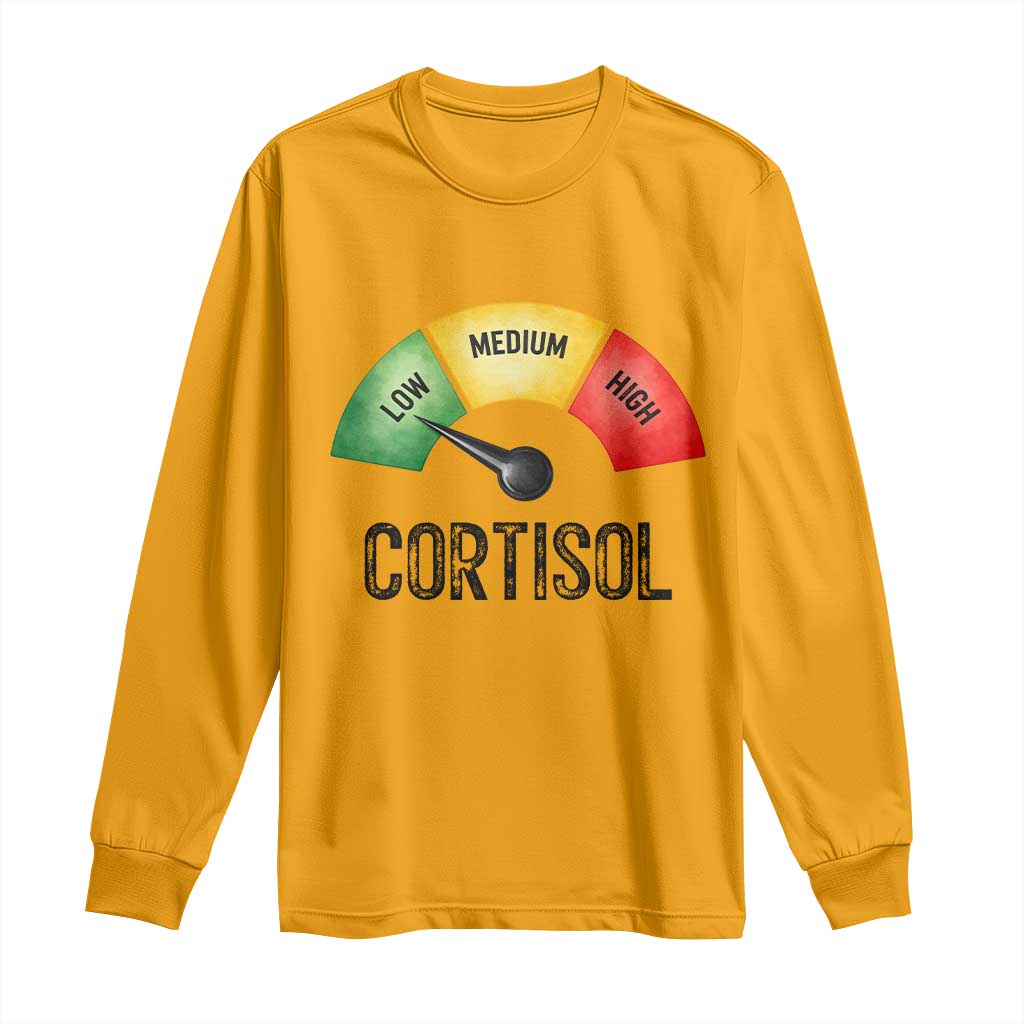 Funny Low Cortisol Stress Meter Long Sleeve Shirt Low Medium High Anxiety Humor