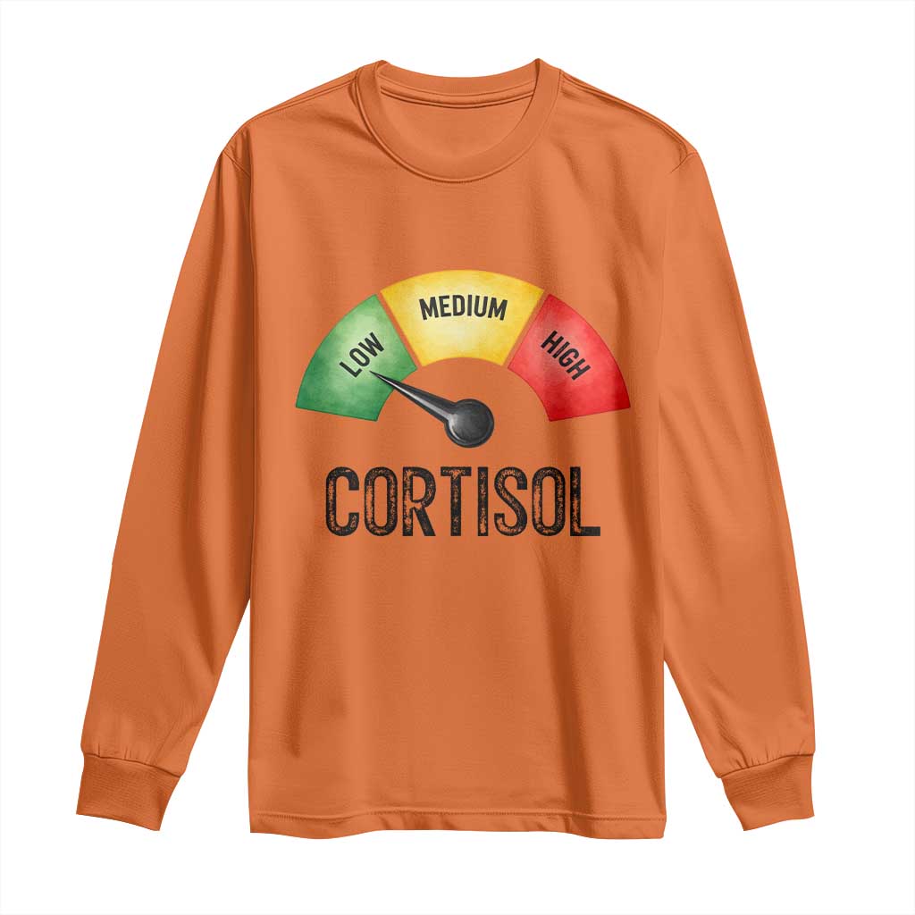 Funny Low Cortisol Stress Meter Long Sleeve Shirt Low Medium High Anxiety Humor