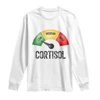 Funny Low Cortisol Stress Meter Long Sleeve Shirt Low Medium High Anxiety Humor