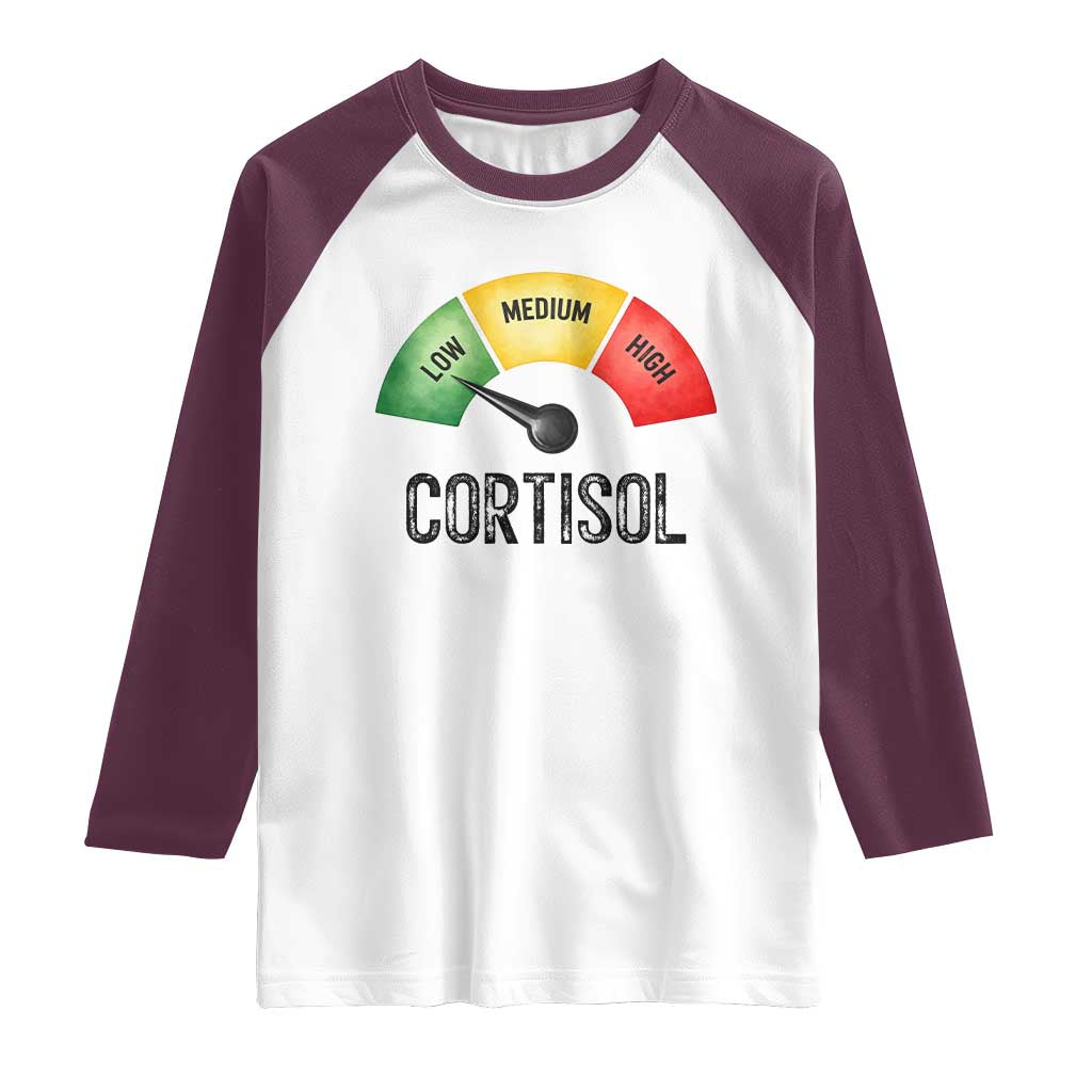 Funny Low Cortisol Stress Meter Raglan Shirt Low Medium High Anxiety Humor