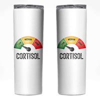 Funny Low Cortisol Stress Meter Skinny Tumbler Low Medium High Anxiety Humor