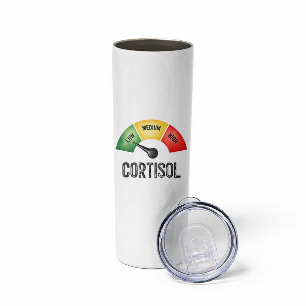 Funny Low Cortisol Stress Meter Skinny Tumbler Low Medium High Anxiety Humor