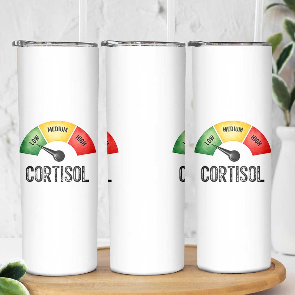 Funny Low Cortisol Stress Meter Skinny Tumbler Low Medium High Anxiety Humor