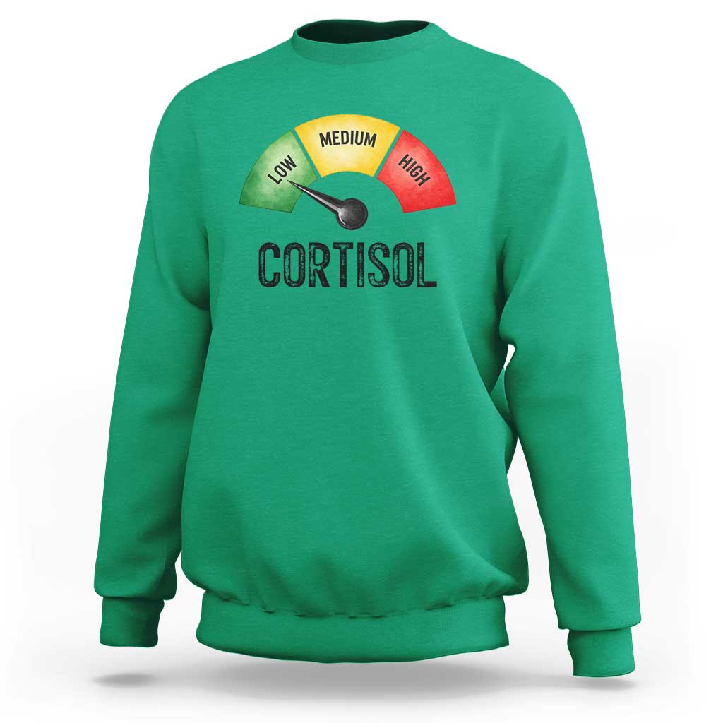 Funny Low Cortisol Stress Meter Sweatshirt Low Medium High Anxiety Humor