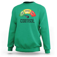 Funny Low Cortisol Stress Meter Sweatshirt Low Medium High Anxiety Humor