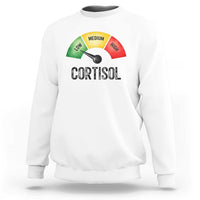 Funny Low Cortisol Stress Meter Sweatshirt Low Medium High Anxiety Humor