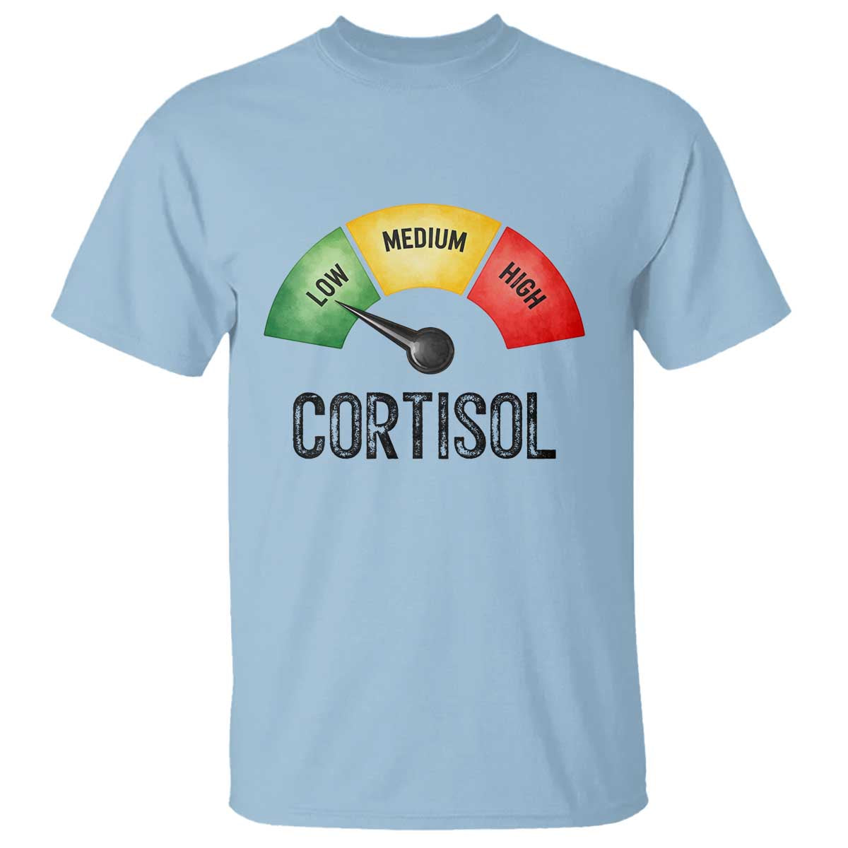 Funny Low Cortisol Stress Meter T Shirt Low Medium High Anxiety Humor