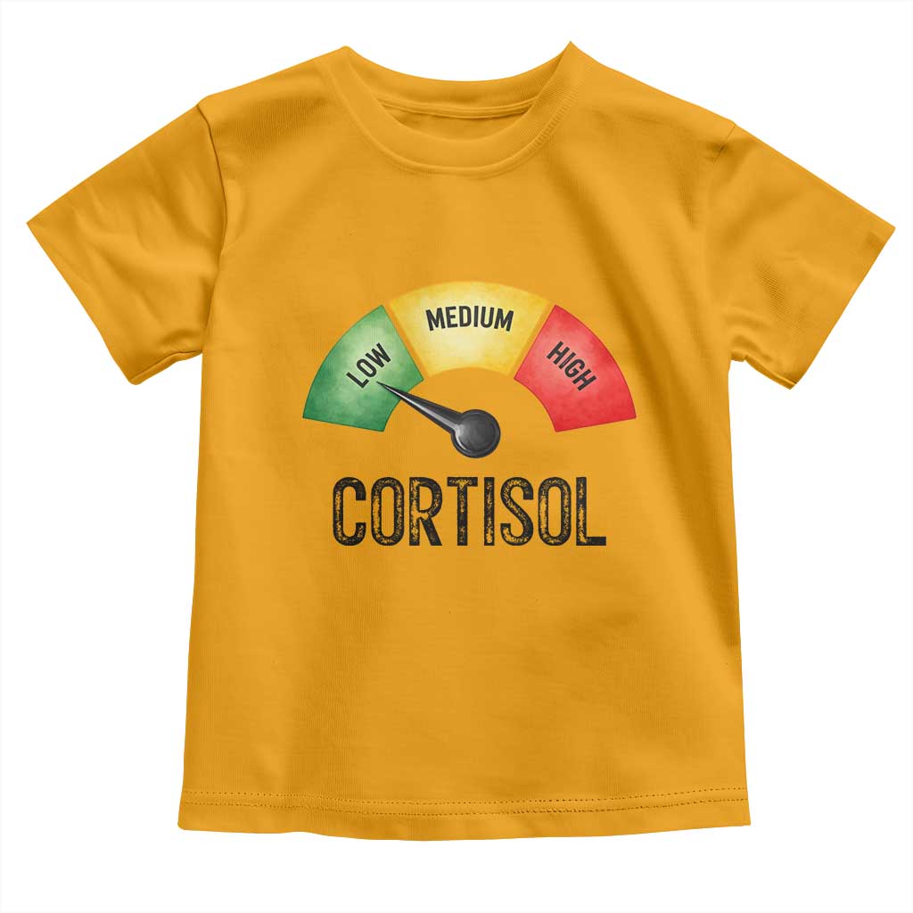 Funny Low Cortisol Stress Meter Toddler T Shirt Low Medium High Anxiety Humor