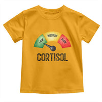 Funny Low Cortisol Stress Meter Toddler T Shirt Low Medium High Anxiety Humor