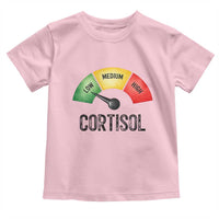 Funny Low Cortisol Stress Meter Toddler T Shirt Low Medium High Anxiety Humor