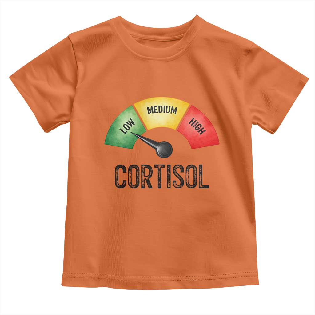 Funny Low Cortisol Stress Meter Toddler T Shirt Low Medium High Anxiety Humor