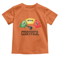 Funny Low Cortisol Stress Meter Toddler T Shirt Low Medium High Anxiety Humor