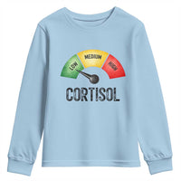Funny Low Cortisol Stress Meter Youth Sweatshirt Low Medium High Anxiety Humor
