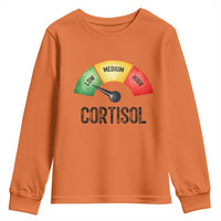 Funny Low Cortisol Stress Meter Youth Sweatshirt Low Medium High Anxiety Humor