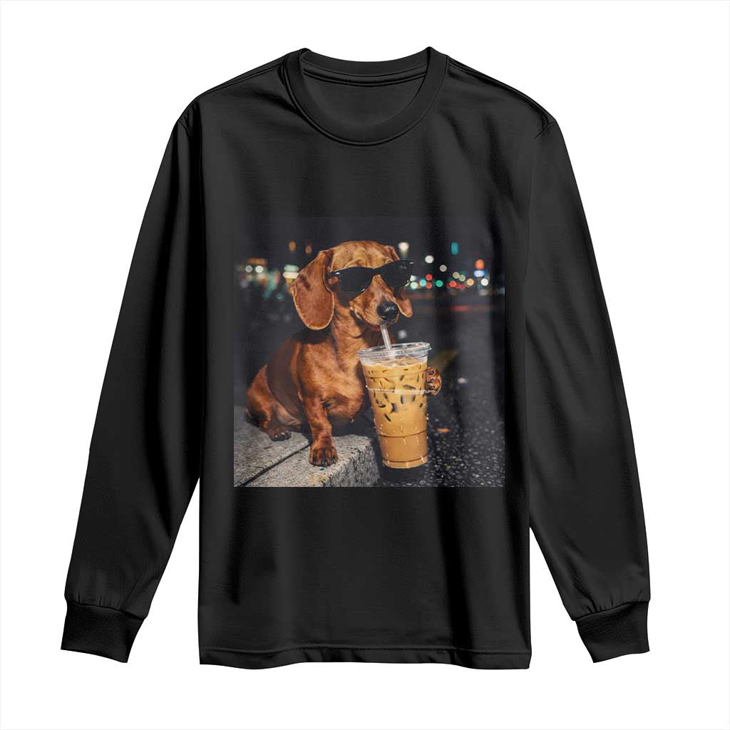 Cool Dachshund Drinking Iced Coffee Graphic Long Sleeve Shirt Funny Wiener Dog Night Vibes Aesthetic