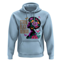 Strong Black Woman Floral Afro Hoodie Empowering Black Queen Pride Celebrating Melanin and Strength