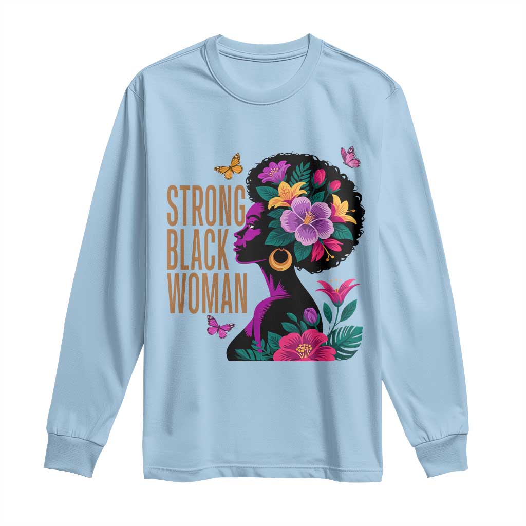 Strong Black Woman Floral Afro Long Sleeve Shirt Empowering Black Queen Pride Celebrating Melanin and Strength