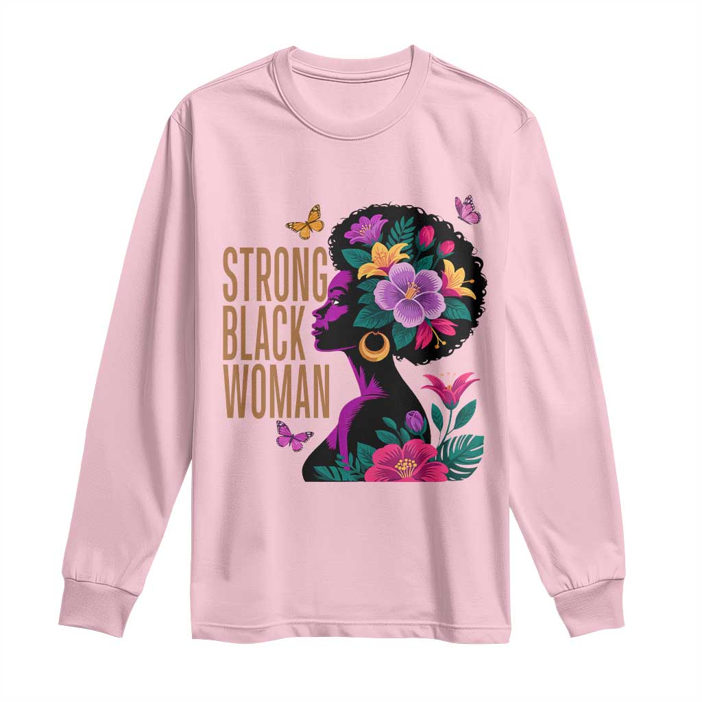 Strong Black Woman Floral Afro Long Sleeve Shirt Empowering Black Queen Pride Celebrating Melanin and Strength