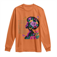 Strong Black Woman Floral Afro Long Sleeve Shirt Empowering Black Queen Pride Celebrating Melanin and Strength