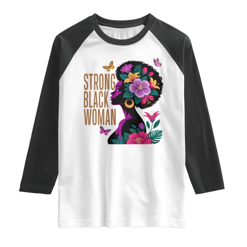 Strong Black Woman Floral Afro Raglan Shirt Empowering Black Queen Pride Celebrating Melanin and Strength