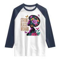 Strong Black Woman Floral Afro Raglan Shirt Empowering Black Queen Pride Celebrating Melanin and Strength