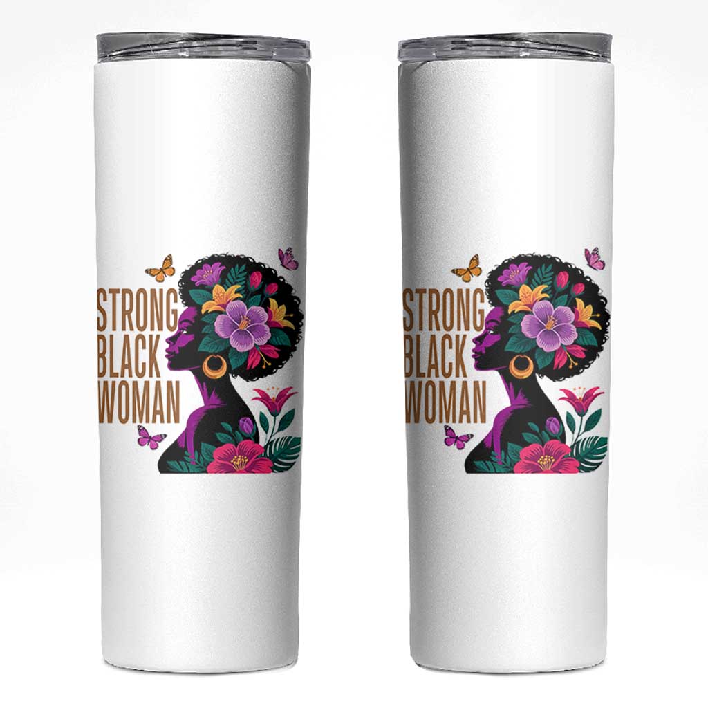 Strong Black Woman Floral Afro Skinny Tumbler Empowering Black Queen Pride Celebrating Melanin and Strength