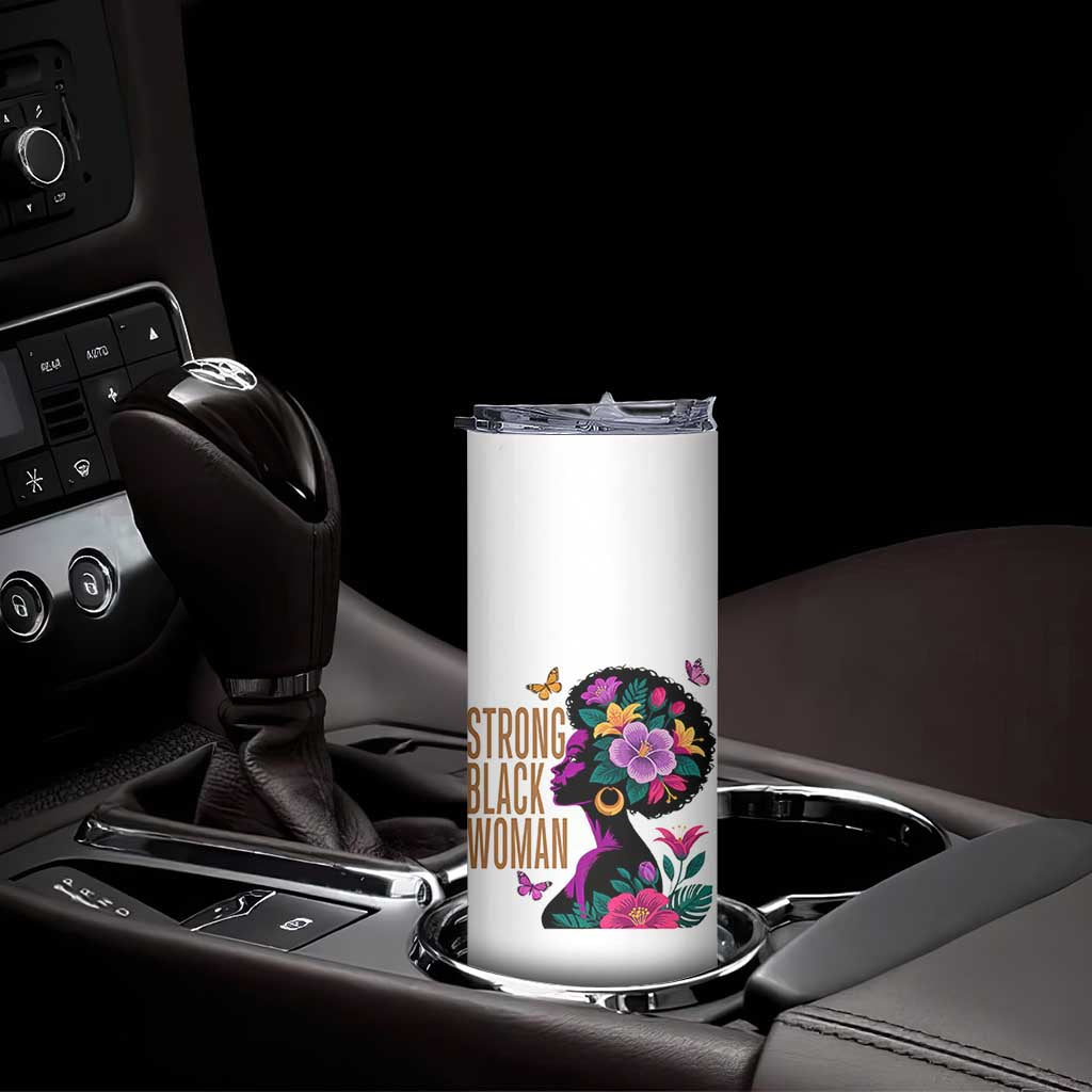Strong Black Woman Floral Afro Skinny Tumbler Empowering Black Queen Pride Celebrating Melanin and Strength