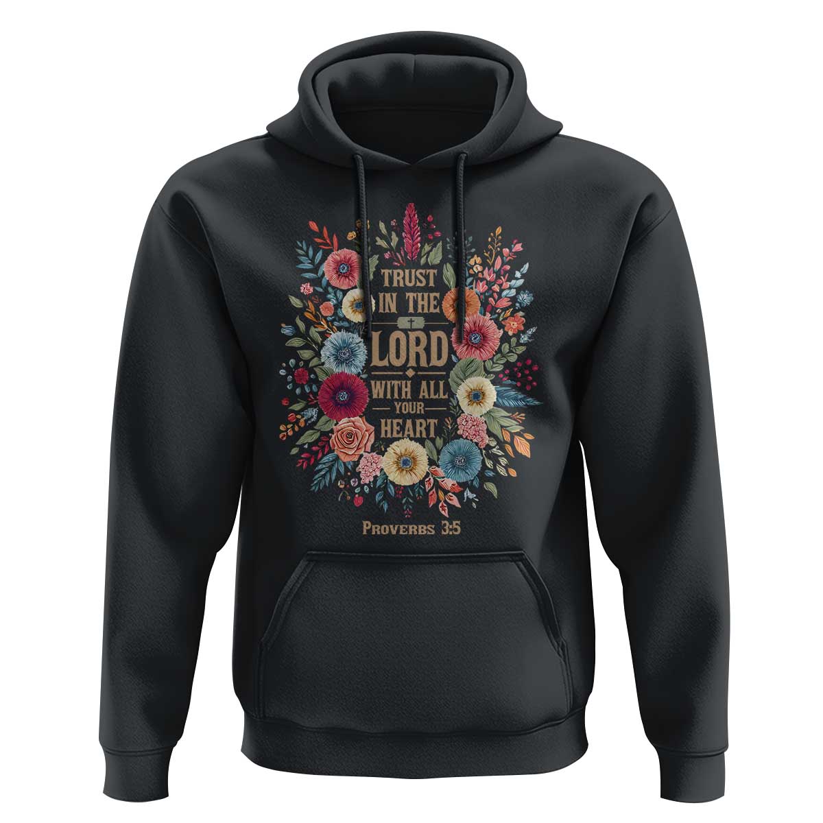 Trust in the Lord Proverbs 3:5 Floral Christian Hoodie Inspirational Bible Verse