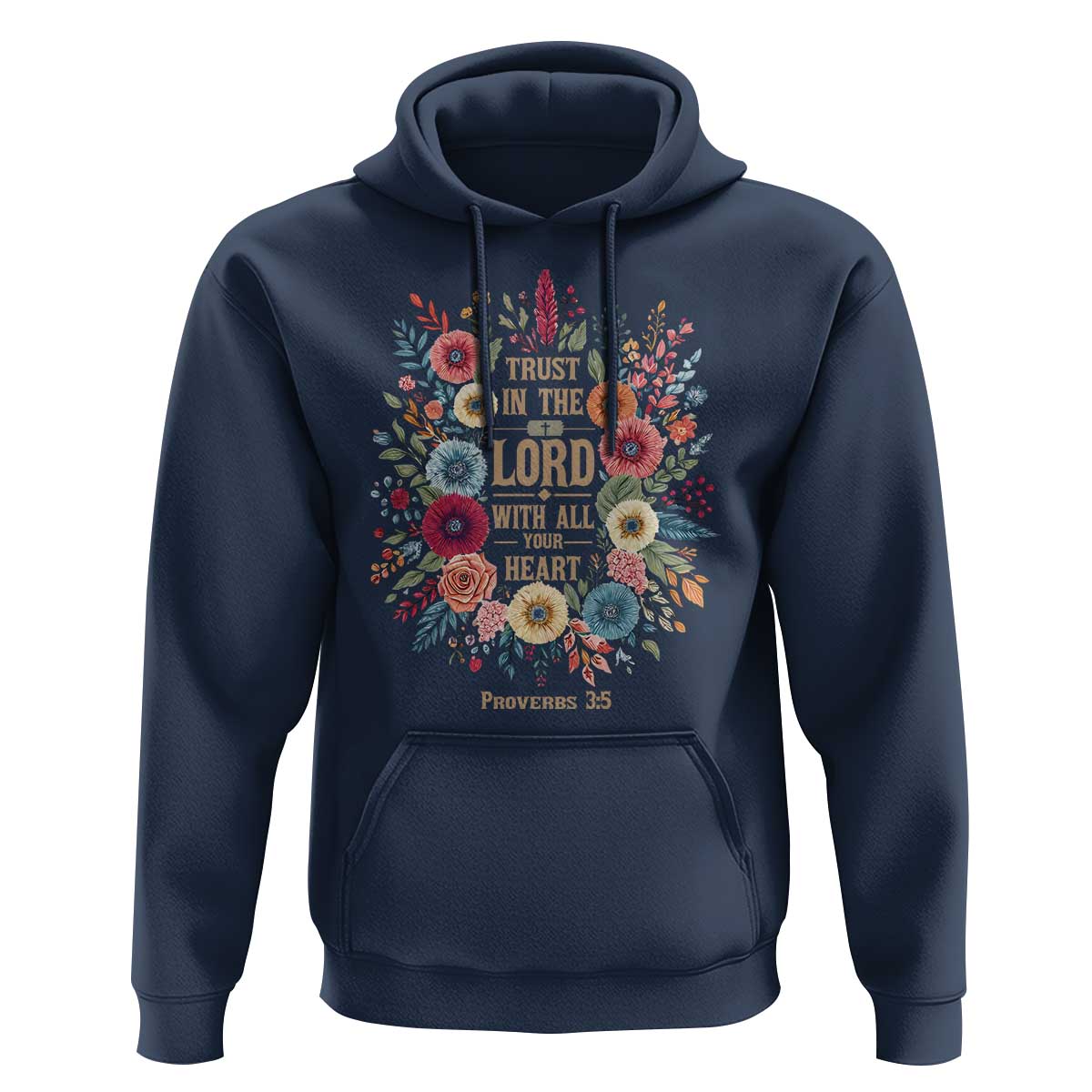 Trust in the Lord Proverbs 3:5 Floral Christian Hoodie Inspirational Bible Verse