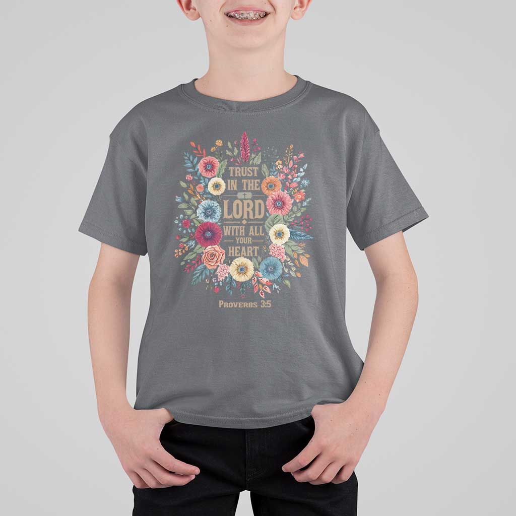 Trust in the Lord Proverbs 3:5 Floral Christian T Shirt For Kid Inspirational Bible Verse